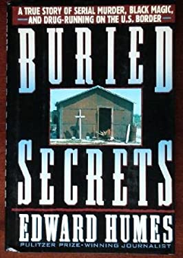 Buried Secrets : A True Story of Serial Murder, Black Magic, and Drug