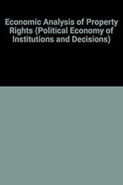 Economic Analysis of Property Rights