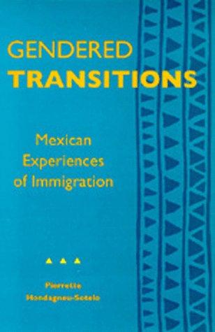 Gendered Transitions : Mexican Experiences of Immigration
