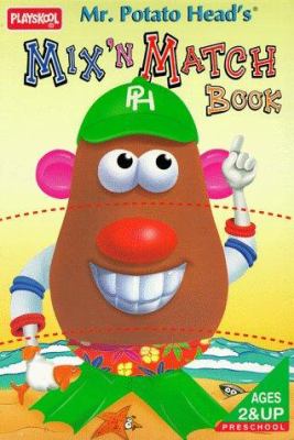 Mr. Potato Head's Mix and Match Book book by Playskool Staff: 9780525455509