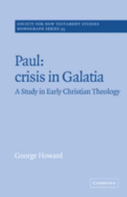 Paul: Crisis in Galatia : A Study in Early Christian Theology