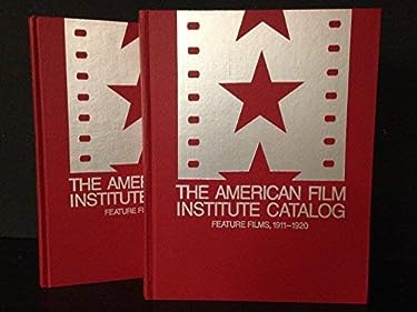 The 1911-1920: American Film Institute Catalog of Motion Pictures Produced in the United States : Feature Films