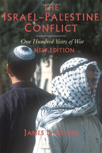 The Israel-Palestine Conflict : One Hundred Years of War