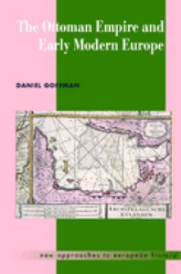 The Ottoman Empire And Early Modern Europe Used Book By Daniel Goffman The Ottoman Empire And Early Modern Europe Used Book By Daniel Goffman