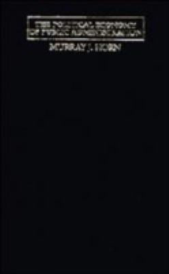 The Political Economy of Public Administration : Institutional Choice in the Public Sector