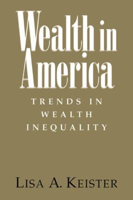 Wealth in America : Trends in Wealth Inequality