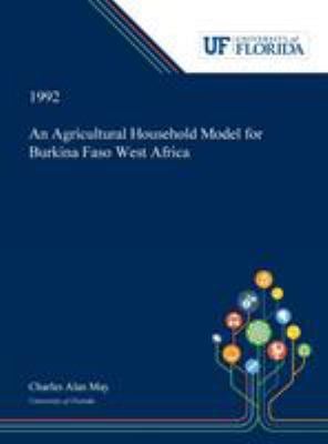 An Agricultural Household Model for Burkina Faso West Africa book by