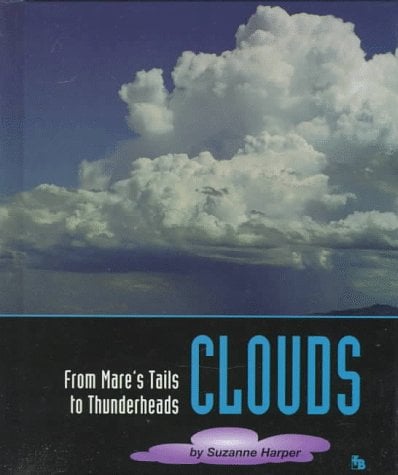 Clouds From Mare's Tails to Thunderheads used book by Suzanne