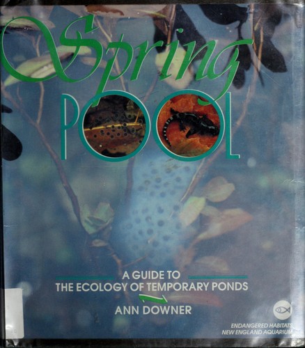 Spring Pool : A Guide to the Ecology of Temporary Ponds used book by ...