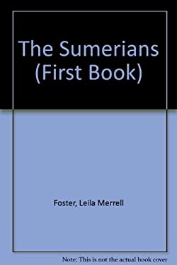 The Sumerians used book by Leila Merrell Foster: 9780531108741