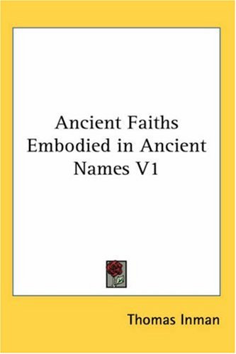 Ancient Faiths Embodied in Ancient Names
