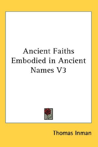 Ancient Faiths Embodied in Ancient Names