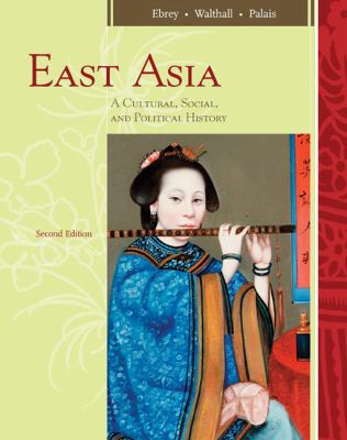 East Asia : A Cultural, Social, and Political History