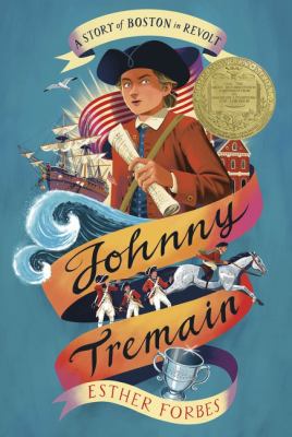 Johnny Tremain : A Newbery Award Winner