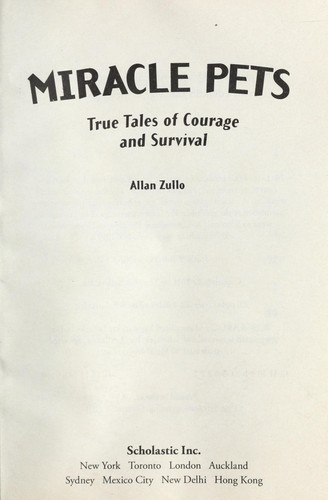 Miracle Pets : True Tales of Courage and Survival used book by Allan ...