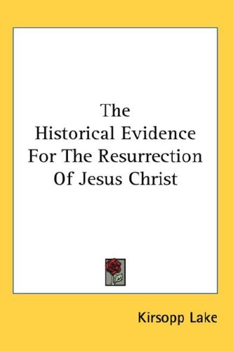 The Historical Evidence for the Resurrection of Jesus Christ book by ...