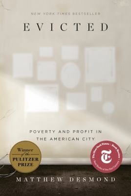 Evicted : Poverty and Profit in the American City