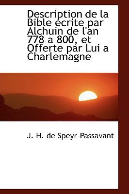 Description de La Bible Crite Par Alchuin de L'An 778 a 800, Et Offerte ...