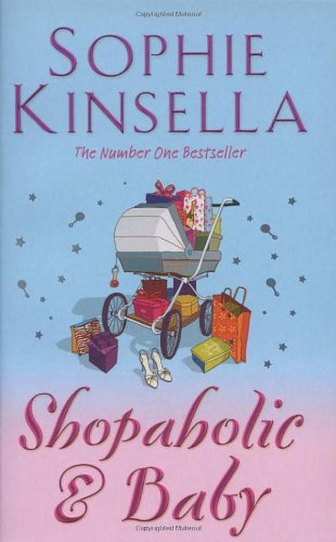 Shopaholic and Baby : (Shopaholic Book 5)