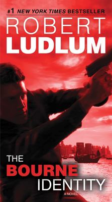 The Bourne Identity : A Novel