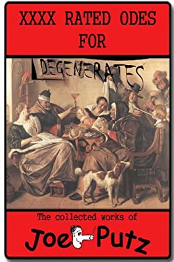 Xxxx Rated Odes to Degenerates