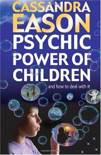 Psychic Power of Children : And How to Deal with It