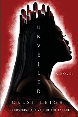 Unveiled : Unveiling the Truth to the Facade