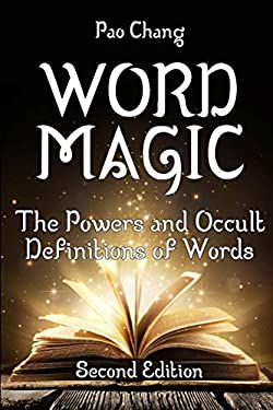Word Magic : The Powers and Occult Definitions of Words (Second Edition)