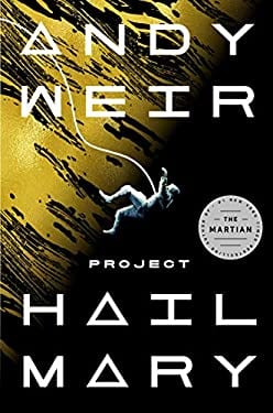 Project Hail Mary : A Novel