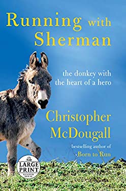 Running with Sherman : The Donkey with the Heart of a Hero
