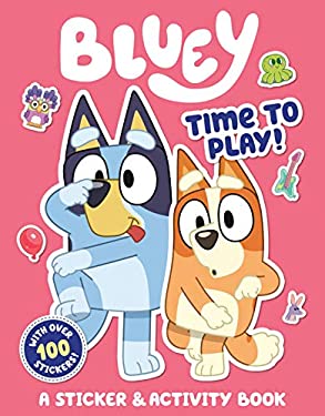 Bluey: Time to Play! : A Sticker and Activity Book