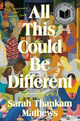 All This Could Be Different : A Novel