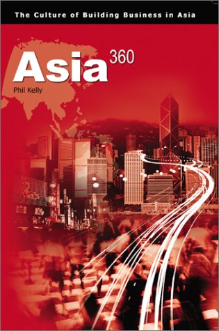 Asia 360 : The Culture of Building Business in Asia