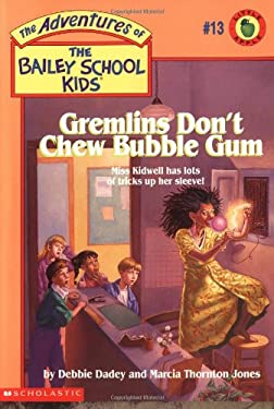 Gremlins Don't Chew Bubble Gum
