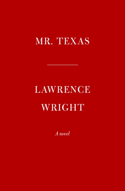 Mr. Texas : A Novel