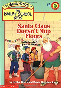 Santa Claus Doesn't Mop Floors