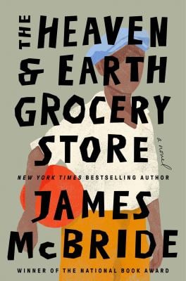 The Heaven and Earth Grocery Store : A Novel