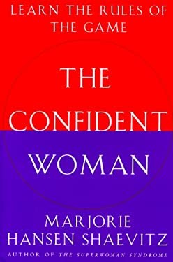 The Confident Woman : Learn the Rules of the Game