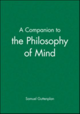 A Companion to the Philosophy of Mind