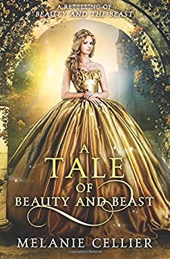 A Tale of Beauty and Beast : A Retelling of Beauty and the Beast book
