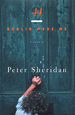 44, Dublin Made Me