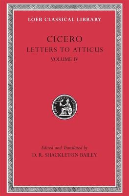 Letters to Atticus, Volume IV : Letters 282-426