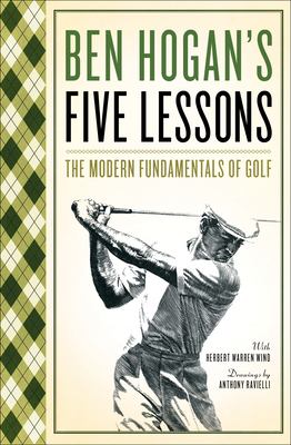 Ben Hogan's Five Lessons The Modern Fundamentals of Golf used