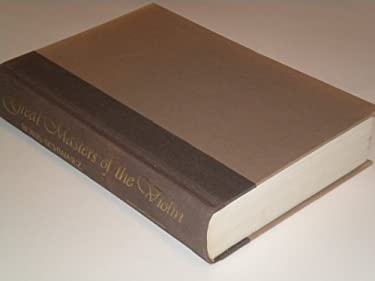 The Great Masters of the Violin used book by Boris Schwarz 