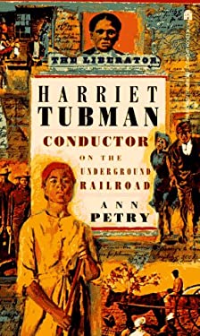 Harriet Tubman : Conductor on the Underground Railroad used book by Ann ...