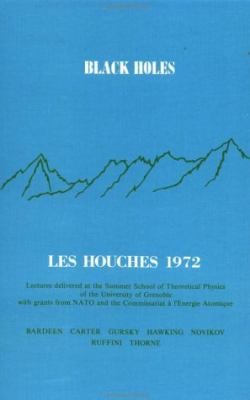 Les Houches Lectures : 1972, Black Holes