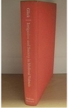 Irrigation and Society in Medieval Valencia