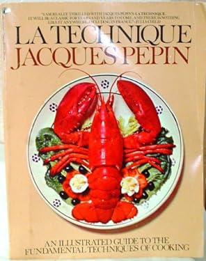La Technique : The Fundamental Techniques of Cooking: An Illustrated Guide