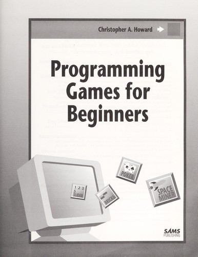 Programming Games for Beginners book by D. F. Howard: 9780672303135