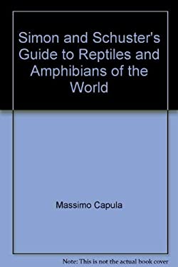 Simon and Schuster's Guide to Reptiles and Amphibians of the World